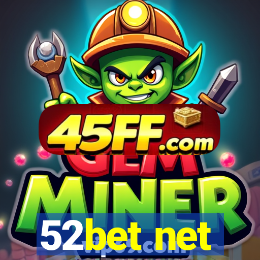52bet net